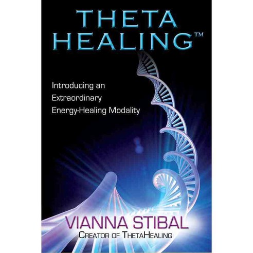 Theta Healing: Introducing an Extraordinary Energy Healing Modality, Hay House Inc