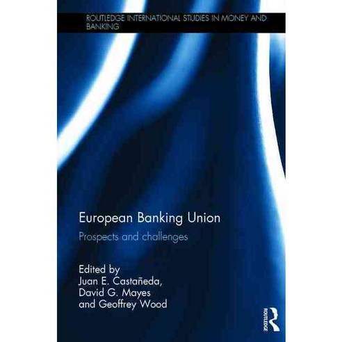 European Banking Union: Prospects and challenges, Routledge