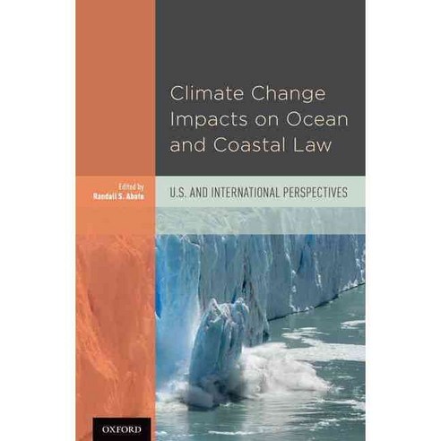 Climate Change Impacts on Ocean and Coastal Law: U.S. and International Perspectives Hardcover, Oxford University Press, USA