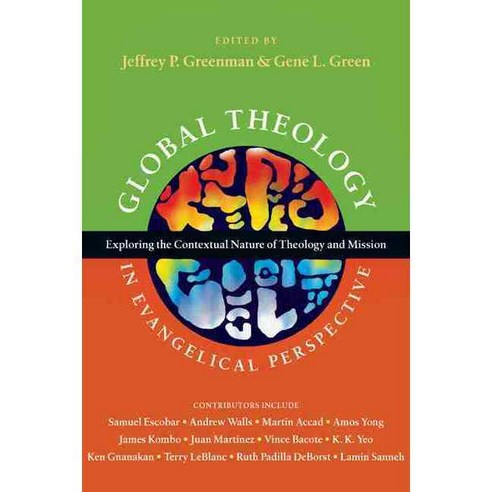 Global Theology in Evangelical Perspective: Exploring the Contextual Nature of Theology and Mission, Ivp Academic