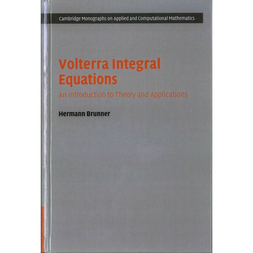 Volterra Integral Equations: An Introduction to Theory and Applications, Cambridge Univ Pr