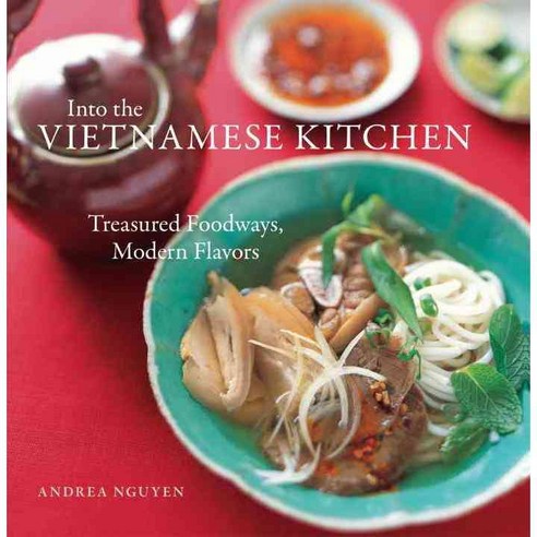 Into the Vietnamese Kitchen hardback, Ten Speed Pr
