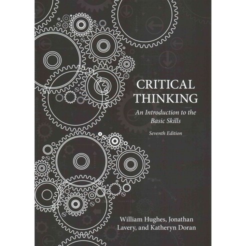 Critical Thinking: An Introduction to the Basic Skills, Broadview Pr