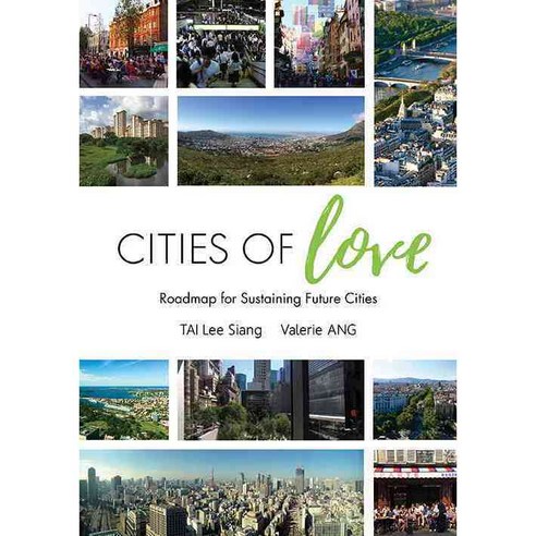 Cities of Love: Roadmap for Sustaining Future Cities 페이퍼북, World Scientific Pub Co Inc