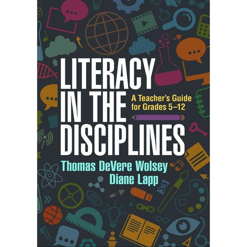 Literacy in the Disciplines: A Teacher''s Guide for Grades 5-12, Guilford Pubn
