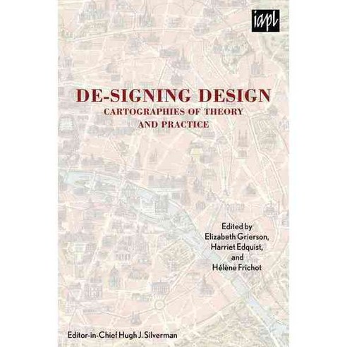de-Signing Design: Cartographies of Theory and Practice Hardcover, Lexington Books