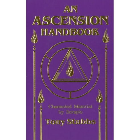 An Ascension Handbook: Material Channeled from Serapis, World Tree Pr