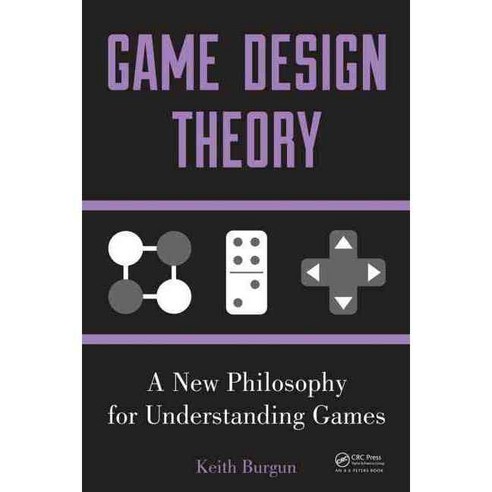 Game Design Theory: A New Philosophy for Understanding Games Paperback, A K PETERS