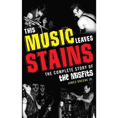 This Music Leaves Stains: The Complete Story of the Misfits, Scarecrow Pr