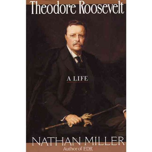 Theodore Roosevelt: A Life, Avon A