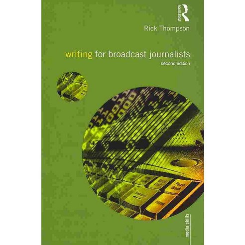 Writing for Broadcast Journalists, Routledge