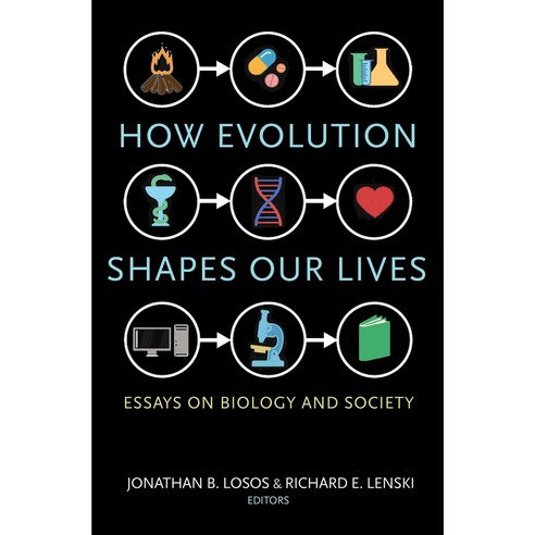 How Evolution Shapes Our Lives: Essays on Biology and Society, Princeton Univ Pr