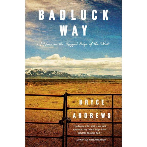Badluck Way: A Year on the Ragged Edge of the West 페이퍼북, Atria Books