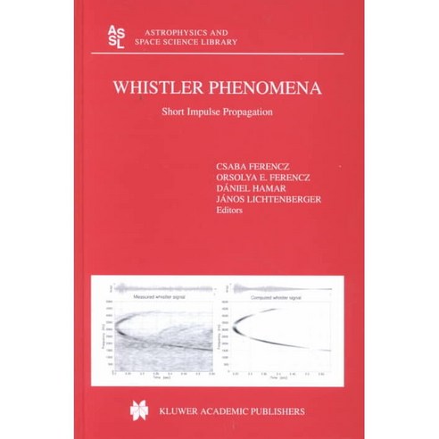 Whistler Phenomena: Short Impulse Propagation, Kluwer Academic Pub