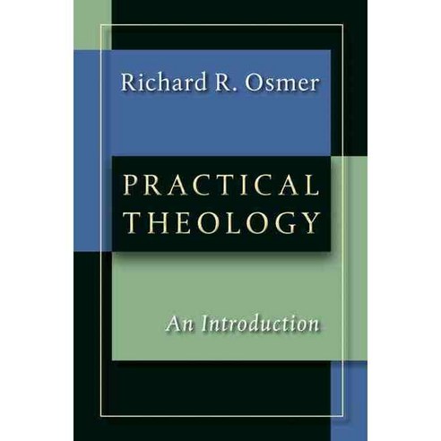Practical Theology: An Introduction, Eerdmans Pub Co