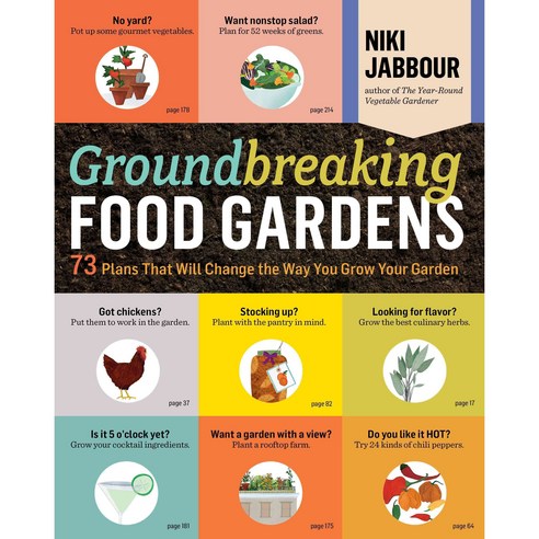 Groundbreaking Food Gardens: 73 Plans That Will Change the Way You Grow Your Garden, Storey Books