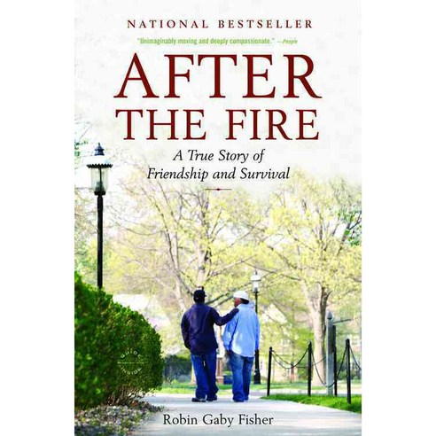After the Fire: A True Story of Friendship and Survival, Back Bay Books