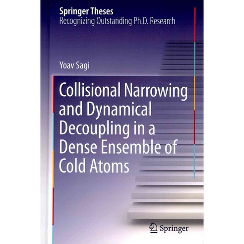 Collisional Narrowing and Dynamical Decoupling in a Dense Ensemble of Cold Atoms, Springer Verlag