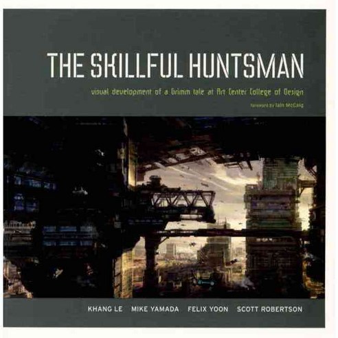 The Skillful Huntsman: Visual Development of a Grimm Tale at Art Center College of Design, Design Studio Pr