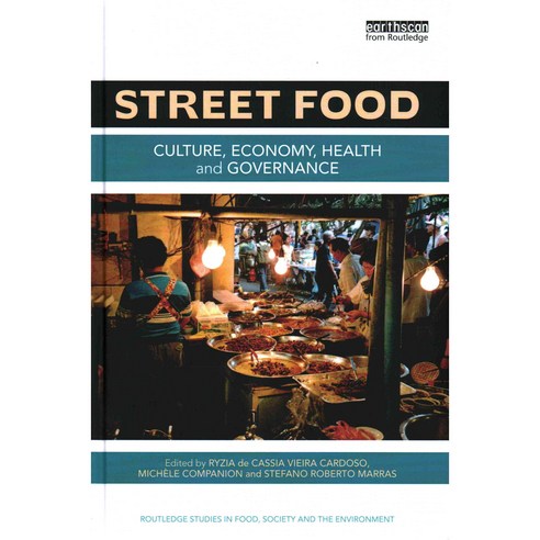 Street Food: Culture Economy Health and Governance, Routledge