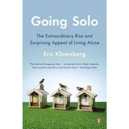 Going Solo: The Extraordinary Rise and Surprising Appeal of Living Alone, Penguin Group USA