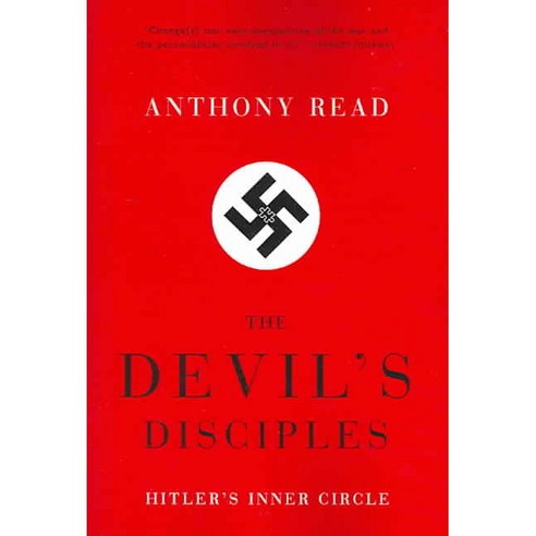 The Devil''s Disciples: Hitler''s Inner Circle, W W Norton & Co Inc