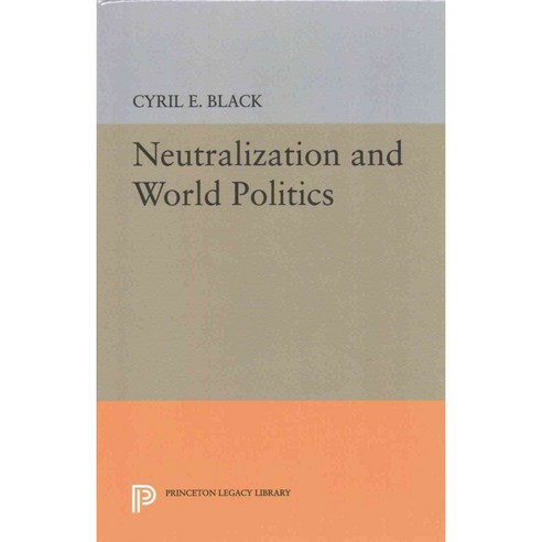 Neutralization and World Politics Hardcover, Princeton University Press