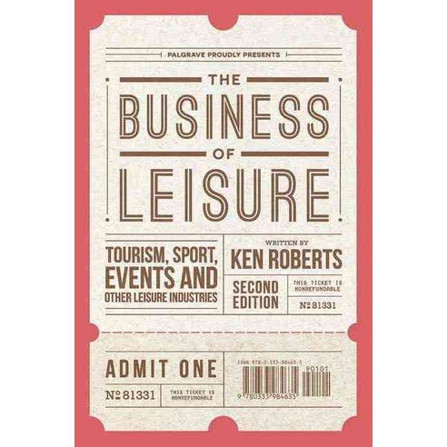 The Business of Leisure: Tourism Sport Events and Other Leisure Industries, Palgrave Macmillan