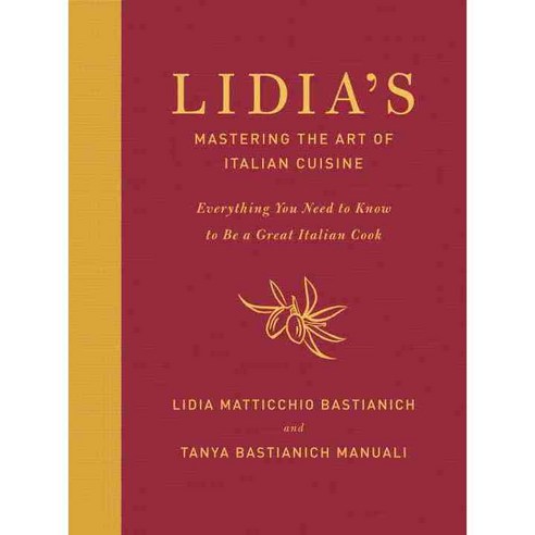 Lidia''s Mastering the Art of Italian Cuisine, Knopf Publishing Group
