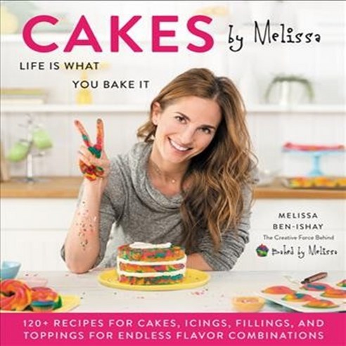 Cakes by Melissa: Life Is What You Bake It Hardcover, William Morrow & Company