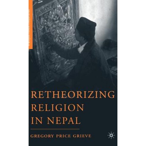 Retheorizing Religion in Nepal Hardcover, Palgrave MacMillan