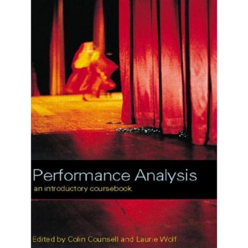 Performance Analysis: An Introductory Coursebook Paperback, Routledge