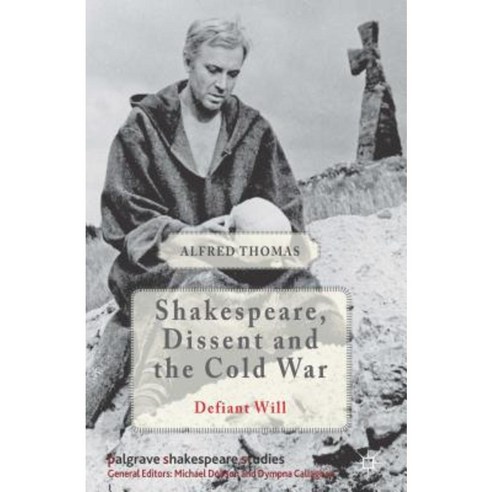 Shakespeare Dissent and the Cold War Hardcover, Palgrave MacMillan