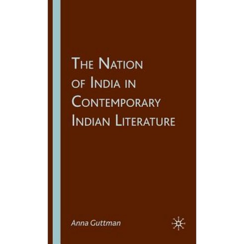The Nation of India in Contemporary Indian Literature Hardcover, Palgrave MacMillan