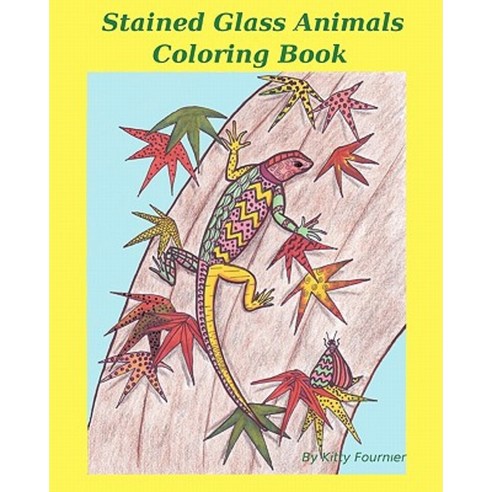 Stained Glass Animals: Coloring Book Paperback, Createspace