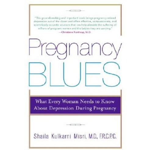 Pregnancy Blues: What Every Woman Needs to Know about Depression During Pregnancy Paperback, Delta
