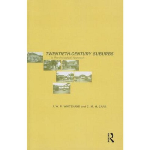 Twentieth-Century Suburbs: A Morphological Approach Paperback, Routledge