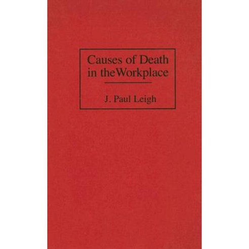 Causes of Death in the Workplace Hardcover, Quorum Books