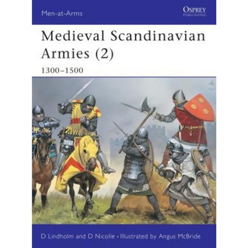 Medieval Scandinavian Armies (2): 1300-1500 Paperback, Osprey Publishing (UK)