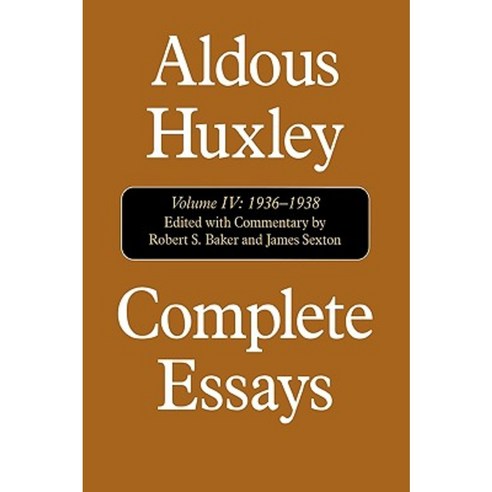Complete Essays: Aldous Huxley 1936-1938 Hardcover, Ivan R. Dee Publisher