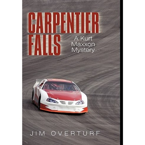 Carpentier Falls: A Kurt Maxxon Mystery Paperback, iUniverse