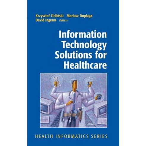 Information Technology Solutions for Healthcare Hardcover, Springer