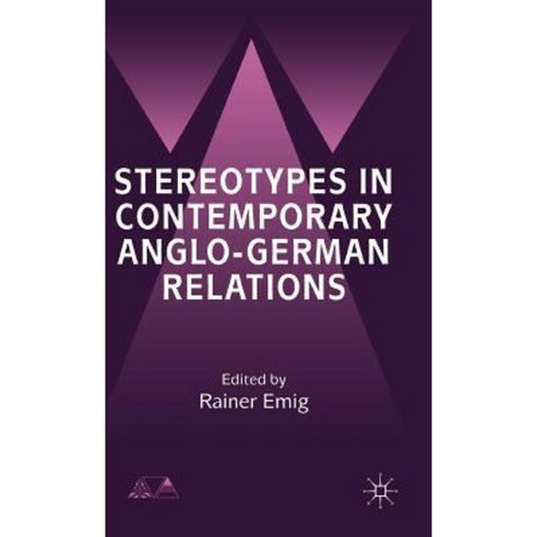 Stereotypes in Contemporary Anglo-German Relationships Hardcover, Palgrave MacMillan
