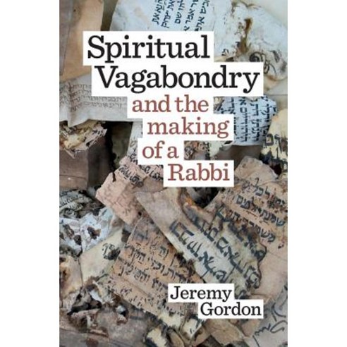 Spiritual Vagabondry: And the Making of a Rabbi Paperback, Masorti Publications
