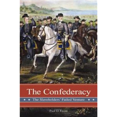 The Confederacy: The Slaveholders'' Failed Venture Hardcover, Praeger
