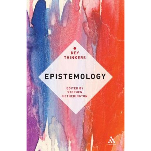 Epistemology: The Key Thinkers Paperback, Bloomsbury Publishing PLC