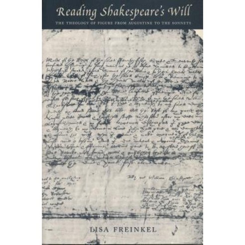 Reading Shakespeare''s Will: The Theology of Figure from Augustine to the Sonnets Hardcover, Columbia University Press