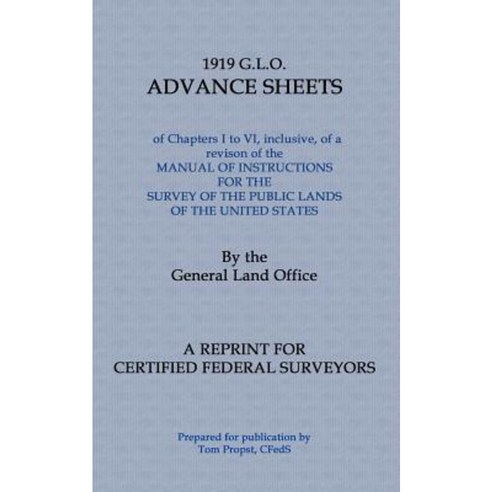1919 G.L.O. Advance Sheets: A Reprint for Certified Federal Surveyors Paperback, Tep