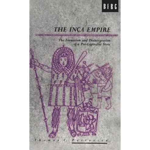 The Inca Empire: The Formation and Disintegration of a Pre-Capitalist State Hardcover, Bloomsbury Publishing PLC