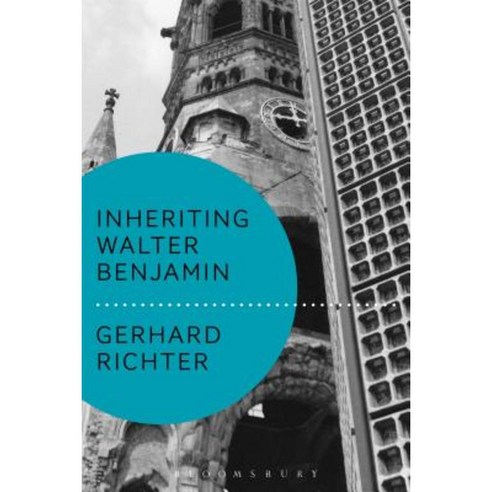 Inheriting Walter Benjamin Hardcover, Bloomsbury Academic